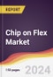 Chip on Flex Market Report: Trends, Forecast and Competitive Analysis to 2030 - Product Thumbnail Image