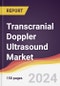 Transcranial Doppler Ultrasound Market Report: Trends, Forecast and Competitive Analysis to 2030 - Product Image