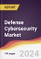 Defense Cybersecurity Market Report: Trends, Forecast and Competitive Analysis to 2030 - Product Image