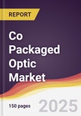 Co Packaged Optic Market Report: Trends, Forecast and Competitive Analysis to 2030- Product Image