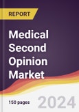 Medical Second Opinion Market Report: Trends, Forecast and Competitive Analysis to 2030- Product Image