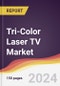 Tri-Color Laser TV Market Report: Trends, Forecast and Competitive Analysis to 2030 - Product Thumbnail Image