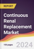 Continuous Renal Replacement Market Report: Trends, Forecast and Competitive Analysis to 2030- Product Image