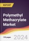 Polymethyl Methacrylate Market Report: Trends, Forecast and Competitive Analysis to 2030 - Product Image