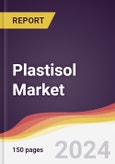 Plastisol Market Report: Trends, Forecast and Competitive Analysis to 2030- Product Image