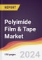 Polyimide Film & Tape Market Report: Trends, Forecast and Competitive Analysis to 2030 - Product Image