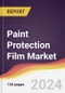Paint Protection Film Market Report: Trends, Forecast and Competitive Analysis to 2030 - Product Image