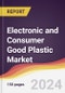 Electronic and Consumer Good Plastic Market Report: Trends, Forecast and Competitive Analysis to 2030 - Product Thumbnail Image