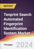 Tenprint Search Automated Fingerprint Identification System Market Report: Trends, Forecast and Competitive Analysis to 2030- Product Image