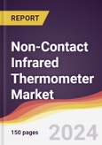 Non-Contact Infrared Thermometer Market Report: Trends, Forecast and Competitive Analysis to 2030- Product Image