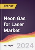 Neon Gas for Laser Market Report: Trends, Forecast and Competitive Analysis to 2030- Product Image