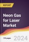 Neon Gas for Laser Market Report: Trends, Forecast and Competitive Analysis to 2030 - Product Image
