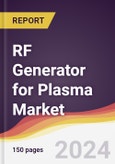 RF Generator for Plasma Market Report: Trends, Forecast and Competitive Analysis to 2030- Product Image