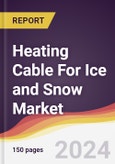Heating Cable For Ice and Snow Market Report: Trends, Forecast and Competitive Analysis to 2030- Product Image