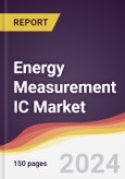 Energy Measurement IC Market Report: Trends, Forecast and Competitive Analysis to 2030- Product Image