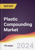 Plastic Compounding Market Report: Trends, Forecast and Competitive Analysis to 2030- Product Image