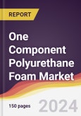 One Component Polyurethane Foam Market Report: Trends, Forecast and Competitive Analysis to 2030- Product Image