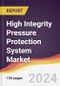 High Integrity Pressure Protection System Market Report: Trends, Forecast and Competitive Analysis to 2030 - Product Thumbnail Image