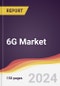 6G Market Report: Trends, Forecast and Competitive Analysis to 2030 - Product Thumbnail Image