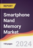 Smartphone Nand Memory Market Report: Trends, Forecast and Competitive Analysis to 2030- Product Image