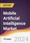 Mobile Artificial Intelligence Market Report: Trends, Forecast and Competitive Analysis to 2030 - Product Image