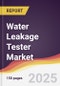 Water Leakage Tester Market Report: Trends, Forecast and Competitive Analysis to 2030 - Product Image