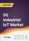 5G Industrial IoT Market Report: Trends, Forecast and Competitive Analysis to 2030 - Product Thumbnail Image