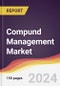 Compund Management Market Report: Trends, Forecast and Competitive Analysis to 2030 - Product Thumbnail Image