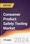 Consumer Product Safety Testing Market Report: Trends, Forecast and Competitive Analysis to 2030 - Product Thumbnail Image