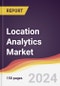 Location Analytics Market Report: Trends, Forecast and Competitive Analysis to 2030 - Product Image