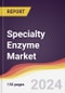 Specialty Enzyme Market Report: Trends, Forecast and Competitive Analysis to 2030 - Product Thumbnail Image