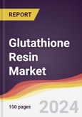 Glutathione Resin Market Report: Trends, Forecast and Competitive Analysis to 2030- Product Image