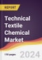 Technical Textile Chemical Market Report: Trends, Forecast and Competitive Analysis to 2030 - Product Image