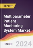 Multiparameter Patient Monitoring System Market Report: Trends, Forecast and Competitive Analysis to 2030- Product Image