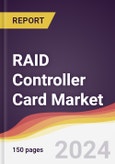 RAID Controller Card Market Report: Trends, Forecast and Competitive Analysis to 2030- Product Image