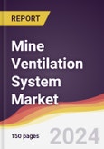 Mine Ventilation System Market Report: Trends, Forecast and Competitive Analysis to 2030- Product Image