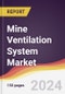 Mine Ventilation System Market Report: Trends, Forecast and Competitive Analysis to 2030 - Product Image