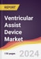 Ventricular Assist Device Market Report: Trends, Forecast and Competitive Analysis to 2030 - Product Image