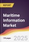 Maritime Information Market Report: Trends, Forecast and Competitive Analysis to 2030 - Product Image