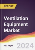 Ventilation Equipment Market Report: Trends, Forecast and Competitive Analysis to 2030- Product Image