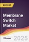 Membrane Switch Market Report: Trends, Forecast and Competitive Analysis to 2030 - Product Thumbnail Image