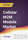Cellular M2M Module Market Report: Trends, Forecast and Competitive Analysis to 2030- Product Image