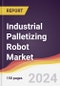 Industrial Palletizing Robot Market Report: Trends, Forecast and Competitive Analysis to 2030 - Product Image