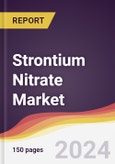 Strontium Nitrate Market Report: Trends, Forecast and Competitive Analysis to 2030- Product Image