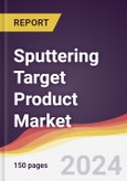 Sputtering Target Product Market Report: Trends, Forecast and Competitive Analysis to 2030- Product Image