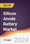 Silicon Anode Battery Market Report: Trends, Forecast and Competitive Analysis to 2030 - Product Image