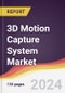3D Motion Capture System Market Report: Trends, Forecast and Competitive Analysis to 2030 - Product Image