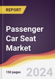 Passenger Car Seat Market Report: Trends, Forecast and Competitive Analysis to 2030- Product Image