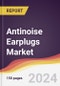 Antinoise Earplugs Market Report: Trends, Forecast and Competitive Analysis to 2030 - Product Thumbnail Image