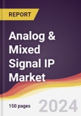 Analog & Mixed Signal IP Market Report: Trends, Forecast and Competitive Analysis to 2030- Product Image